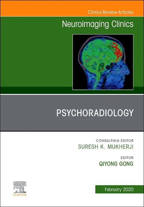 Psychoradiology, An Issue of Neuroimaging Clinics ...