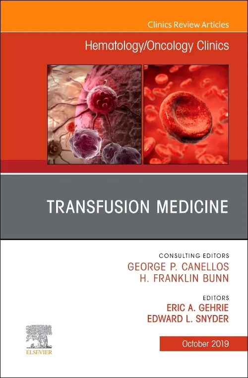 Transfusion Medicine, An Issue of Hematology/Oncol...