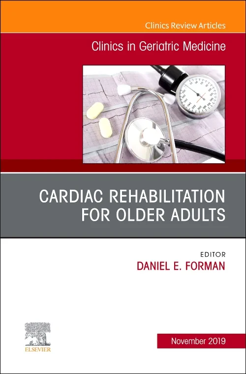 Cardiac Rehabilitation, An Issue of Clinics in Ger...