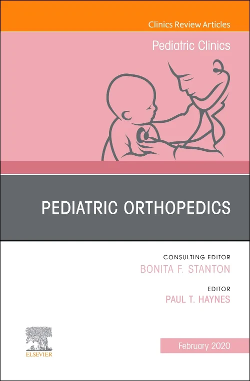 Pediatric Orthopedics, An Issue of Pediatric Clini...