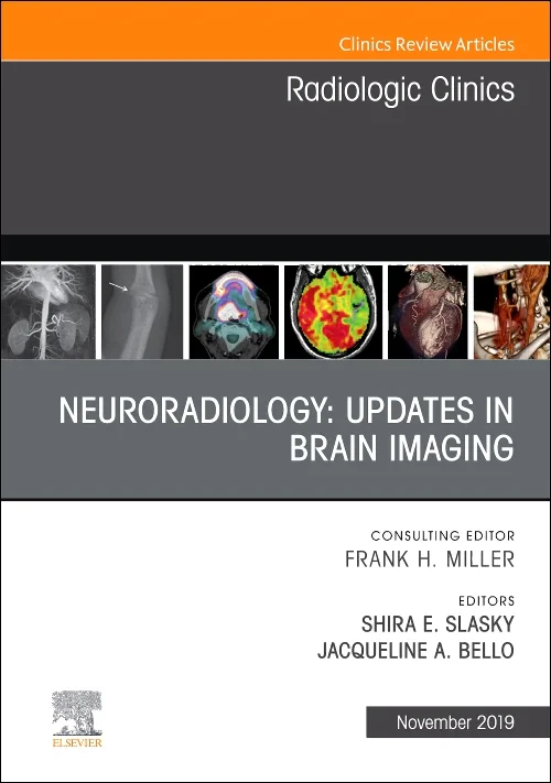 Neuroradiology, An Issue of Radiologic Clinics of ...