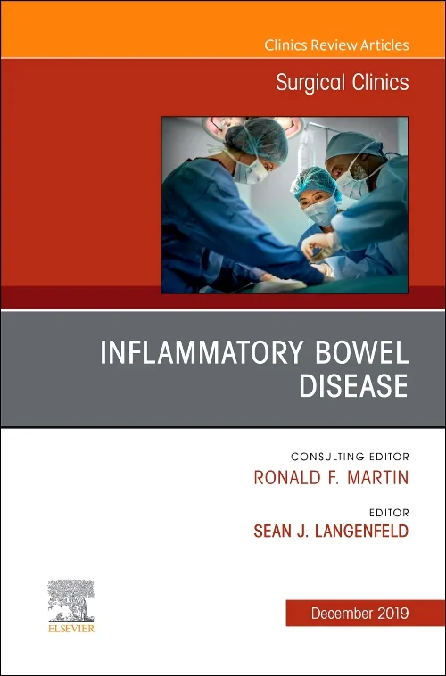 Inflammatory Bowel Disease, An Issue of Surgical C...