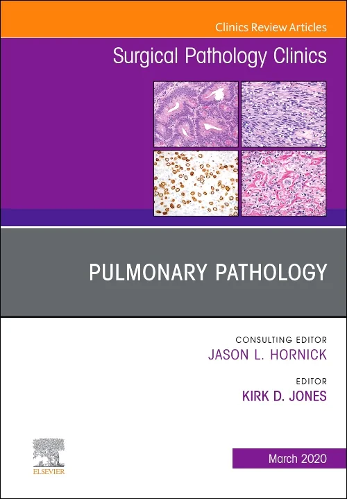 Pulmonary Pathology, An Issue of Surgical Patholog...