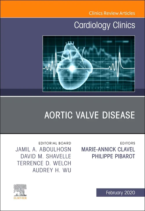Aortic Valve Disease, An Issue of Cardiology Clini...