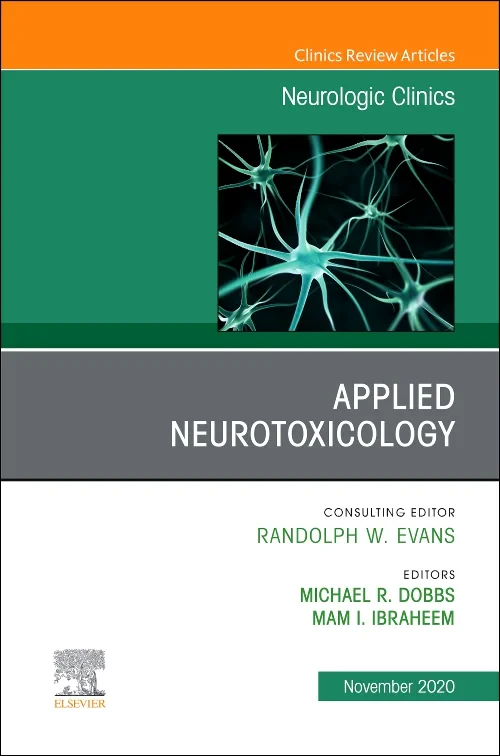 Applied Neurotoxicology, An Issue of Neurologic Cl...
