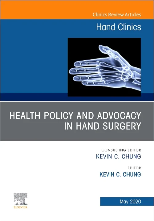 Health Policy and Advocacy in Hand Surgery, An Iss...