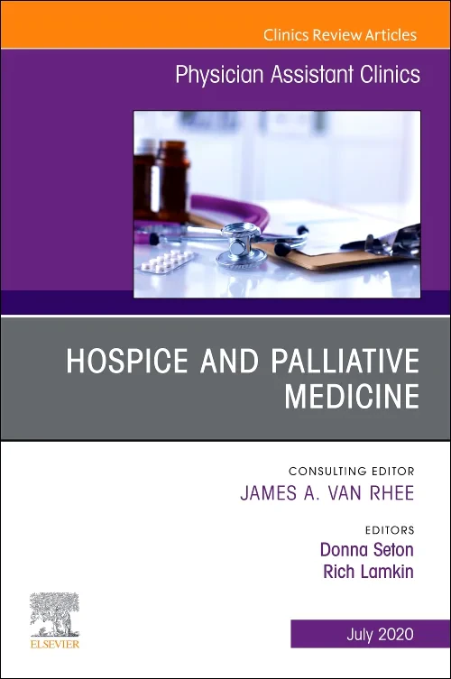 Hospice and Palliative Medicine, An Issue of Physi...