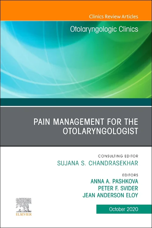 Pain Management for the Otolaryngologist, An Issue...