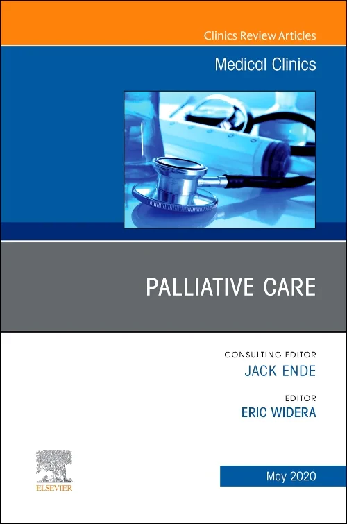 Palliative Care, An Issue of Medical Clinics of No...