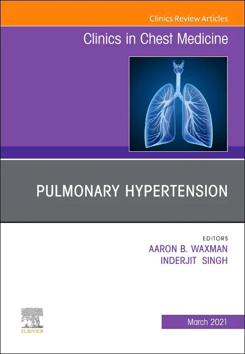 Pulmonary Hypertension, An issue of Clinics in Che...