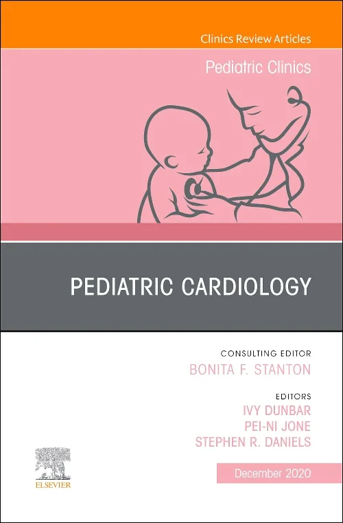 Pediatric Cardiology, An Issue of Pediatric Clinic...
