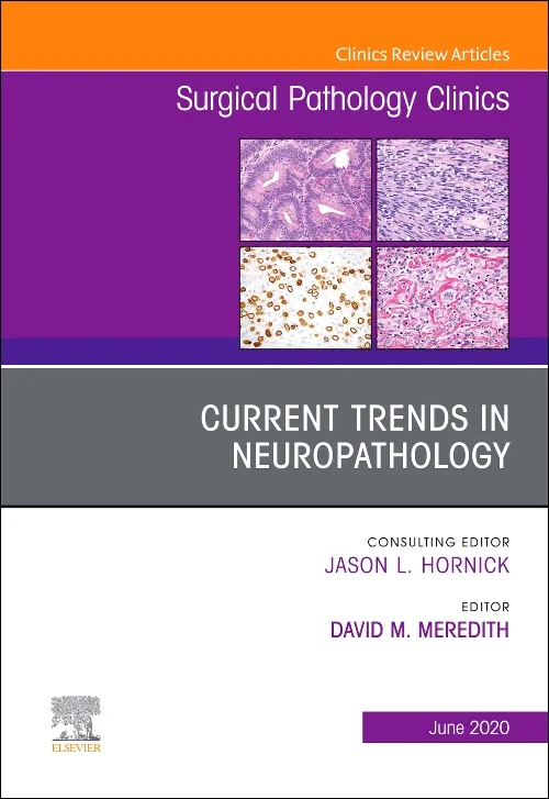 Current Trends in Neuropathology, An Issue of Surg...