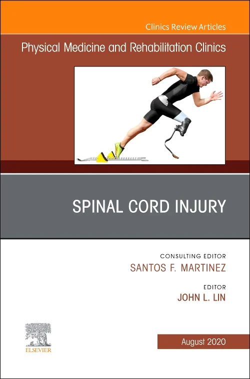 Spinal Cord Injury, An Issue of Physical Medicine ...