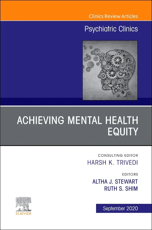 Achieving Mental Health Equity, An Issue of Psychi...