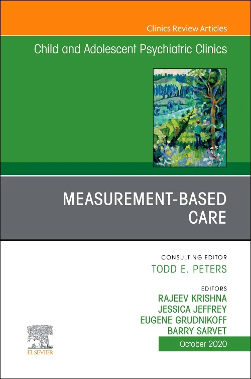 Measurement-Based Care, An Issue of Child and Adol...