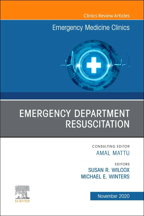 Emergency Department Resuscitation, An Issue of Em...