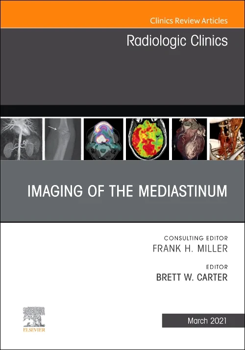Imaging of the Mediastinum, An Issue of Radiologic...