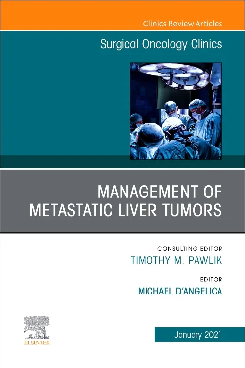 Management of Metastatic Liver Tumors, An Issue of...