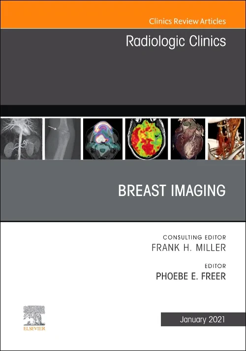 Breast Imaging, An Issue of Radiologic Clinics of ...