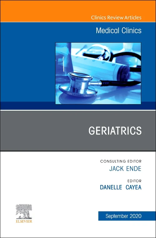Geriatrics, An Issue of Medical Clinics of North A...