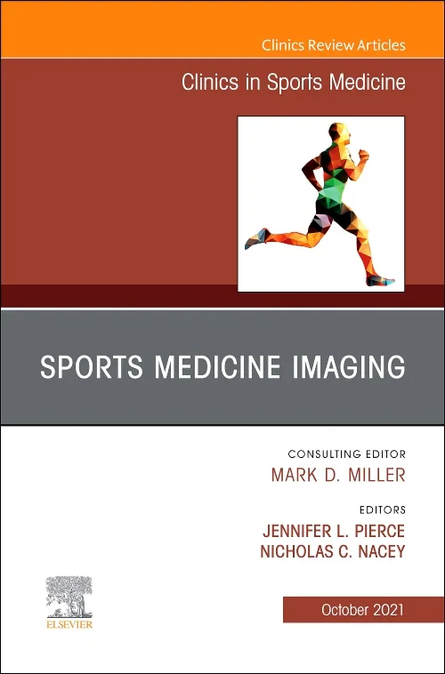 Sports Medicine Imaging, An Issue of Clinics in Sp...