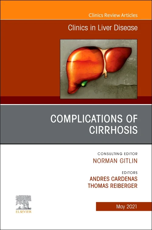 Complications of Cirrhosis, An Issue of Clinics in...