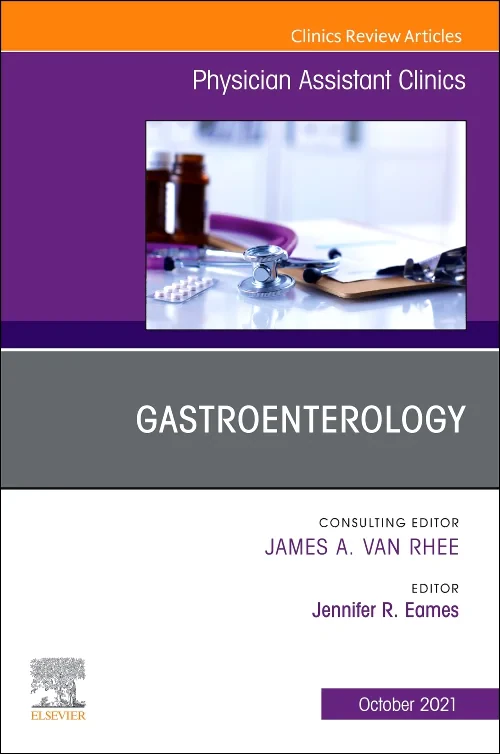 Gastroenterology, An Issue of Physician Assistant ...