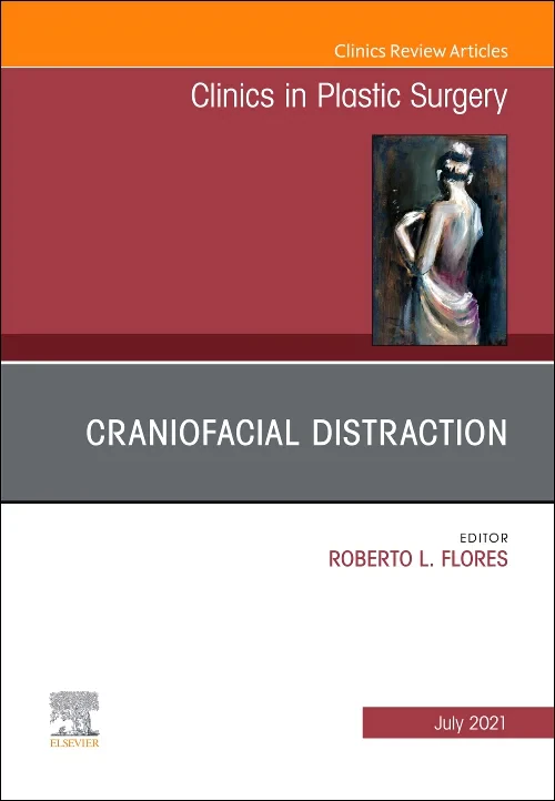 Craniofacial Distraction, An Issue of Clinics in P...