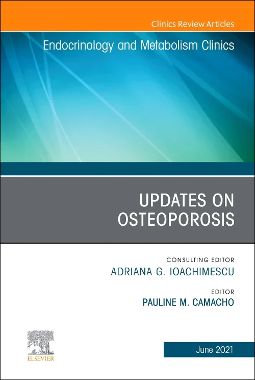 Updates on Osteoporosis, An Issue of Endocrinology...