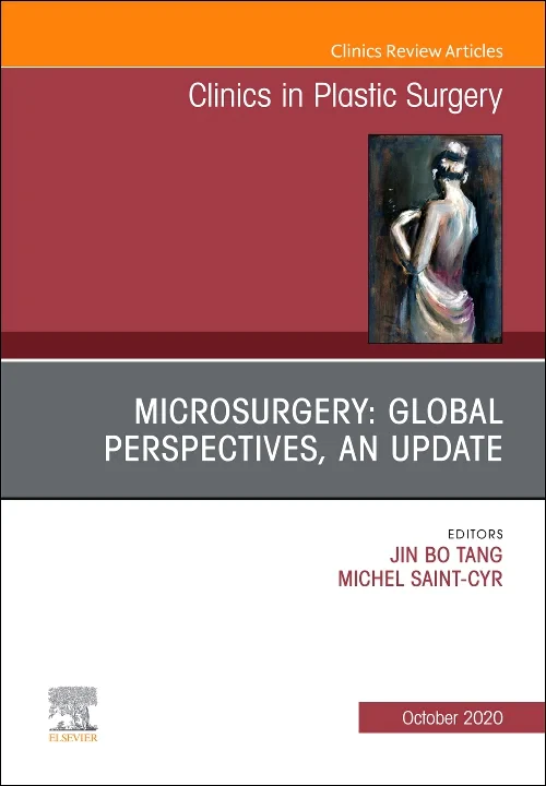 Microsurgery: Global Perspectives, An Update, An I...