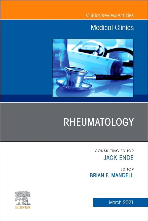 Rheumatology, An Issue of Medical Clinics of North...