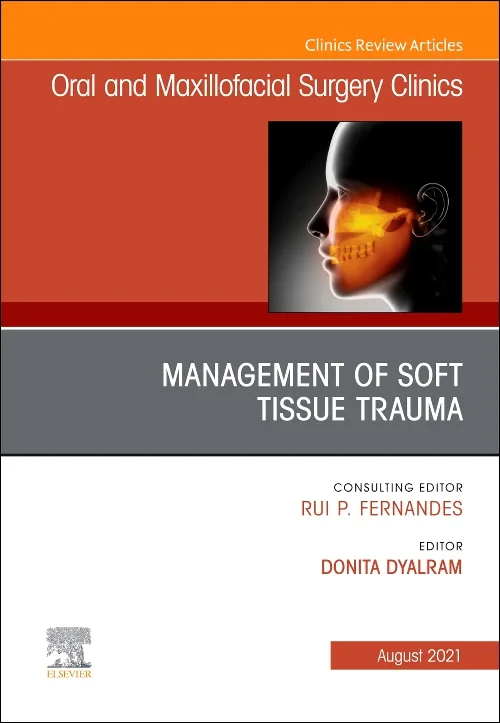 Management of Soft Tissue Trauma, An Issue of Oral...