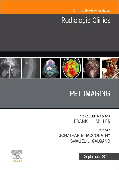 PET Imaging, An Issue of Radiologic Clinics of Nor...