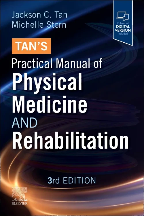 Tan's Practical Manual of Physical Medicine and Re...