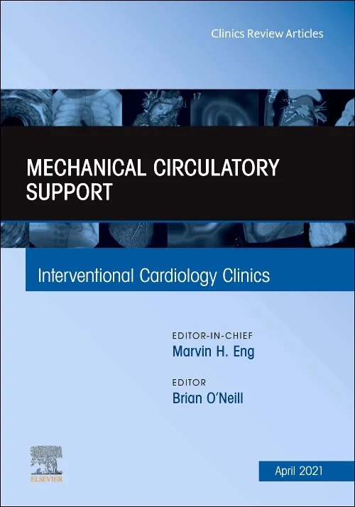Mechanical Circulatory Support, An Issue of Interv...