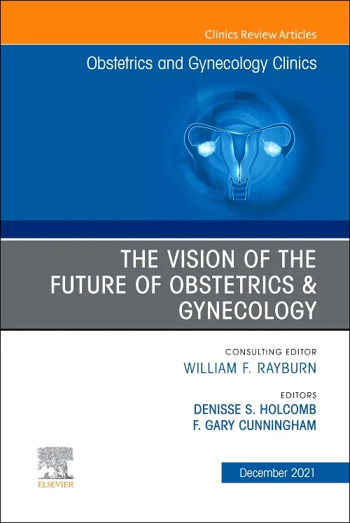 The Vision of the Future of Obstetrics & Gynecolog...