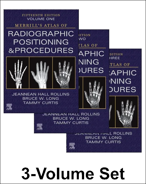 Merrill's Atlas of Radiographic Positioning and Pr...