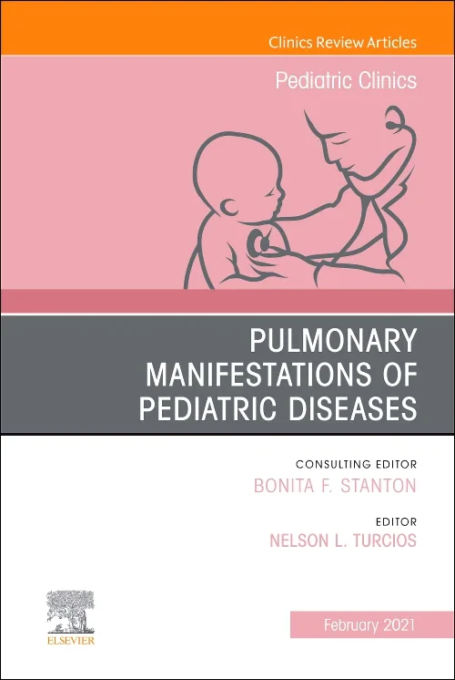 Pulmonary Manifestations of Pediatric Diseases, An...