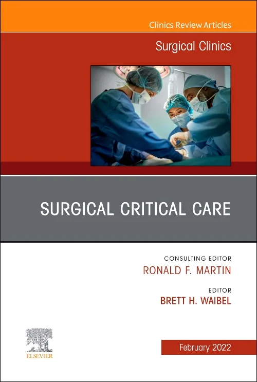 Surgical Critical Care, An Issue of Surgical Clini...