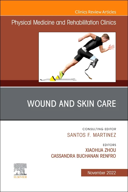 Wound and Skin Care, An Issue of Physical Medicine...