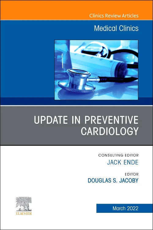 Update in Preventive Cardiology, An Issue of Medic...