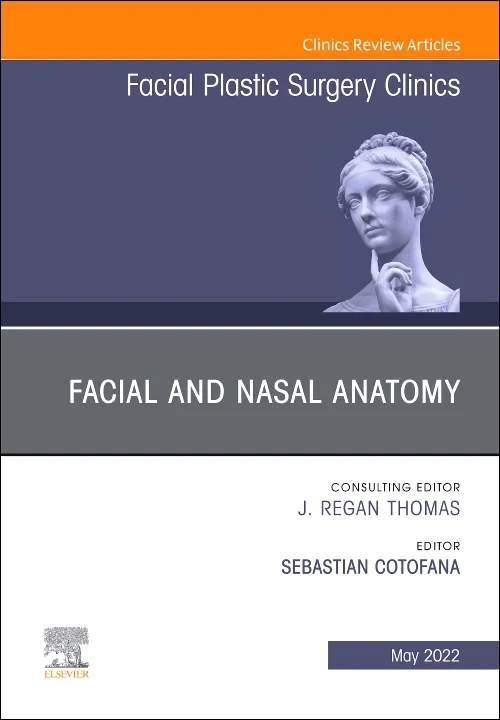 Facial and Nasal Anatomy, An Issue of Facial Plast...