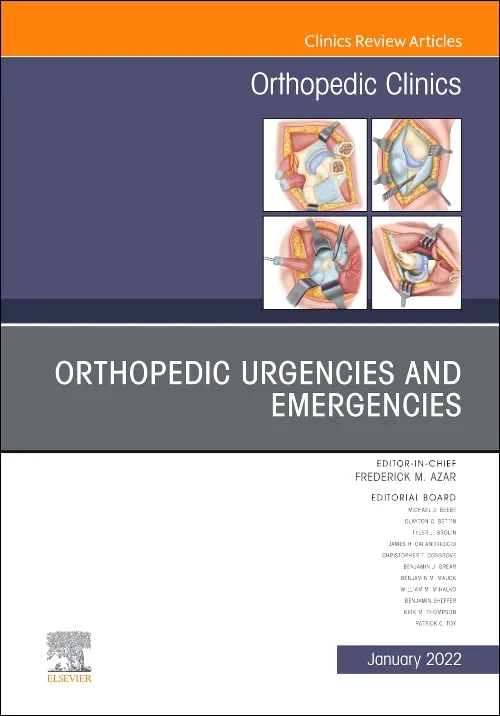 Orthopedic Urgencies and Emergencies, An Issue of ...