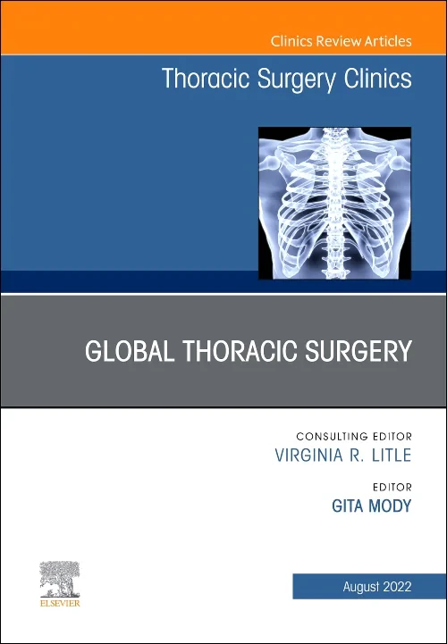 Global Thoracic Surgery, An Issue of Thoracic Surg...