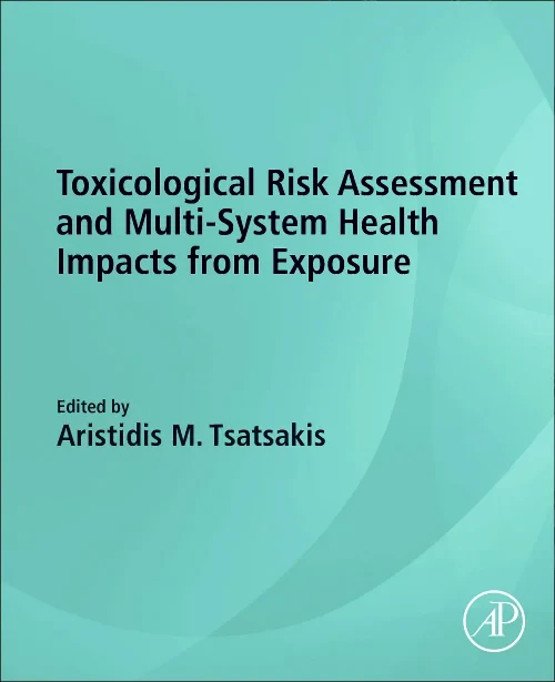 Toxicological Risk Assessment and Multi-System Hea...