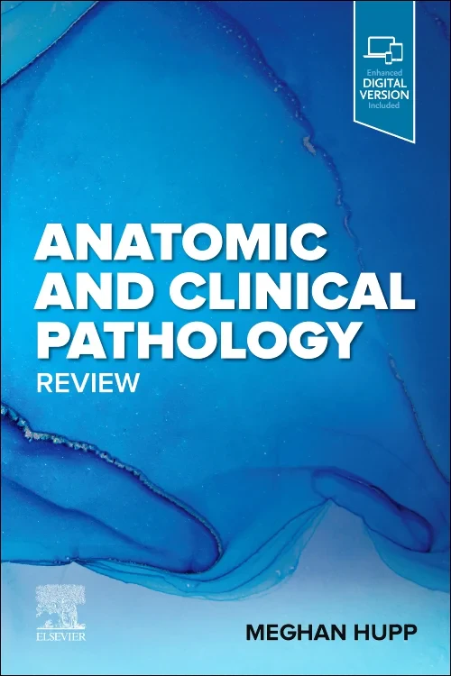 Anatomic and Clinical Pathology Review