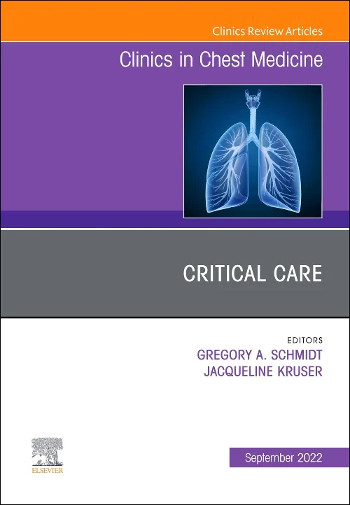 Critical Care, An Issue of Clinics in Chest Medici...