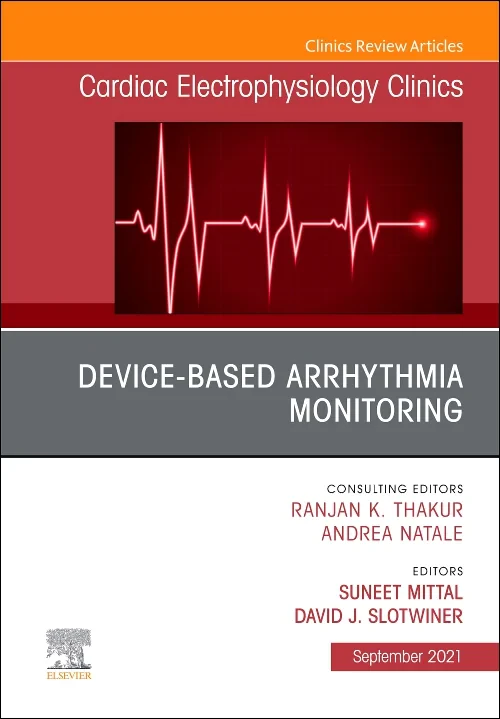 Device-Based Arrhythmia Monitoring, An Issue of Ca...
