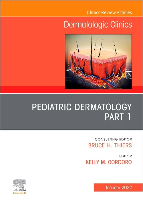 Pediatric Dermatology, An Issue of Dermatologic Cl...