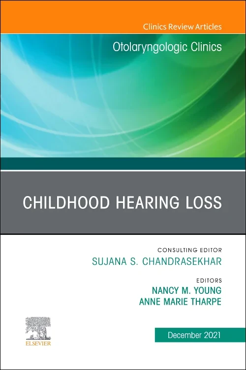 Childhood Hearing Loss, An Issue of Otolaryngologi...